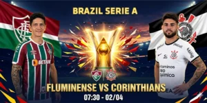 Soi kèo Fluminense vs Corinthians 7h30 2/4 - Brazil Serie A