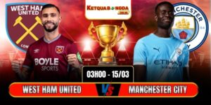 Soi kèo West Ham United vs Manchester City 3h 15/03 - EPL